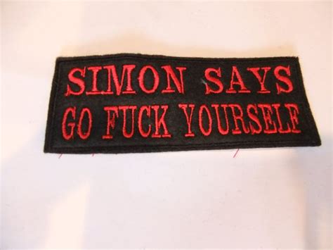 Simon Says Funny Motorcycle Patch Biker Club Team Embroidered Patch