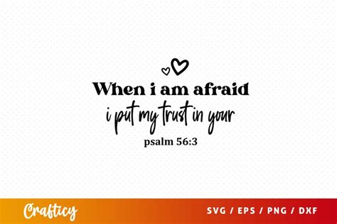 When I Am Afraid I Put My Trust In Your Psalm 563 Svg