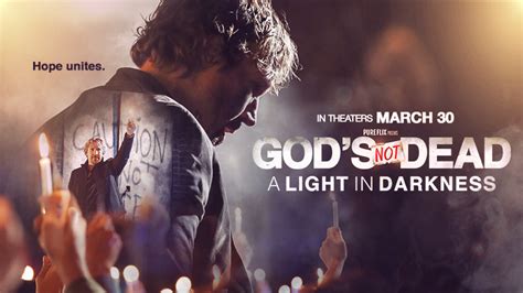 Pure Flix Film Gods Not Dead A Light In Darkness In Theaters March