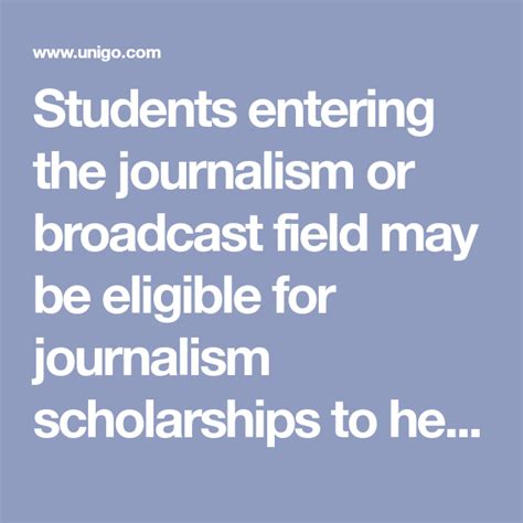 Students Entering The Journalism Or Broadcast Field May Be Eligible For