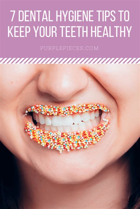 7 Dental Hygiene Tips To Keep Your Teeth Healthy