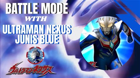 Nexus Junis Blue L Battle Mode With Ultraman Nexus Junis Blue