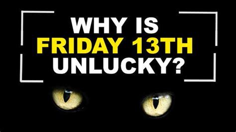 Why Is Friday The 13th Considered Unlucky Origins Of The Superstition