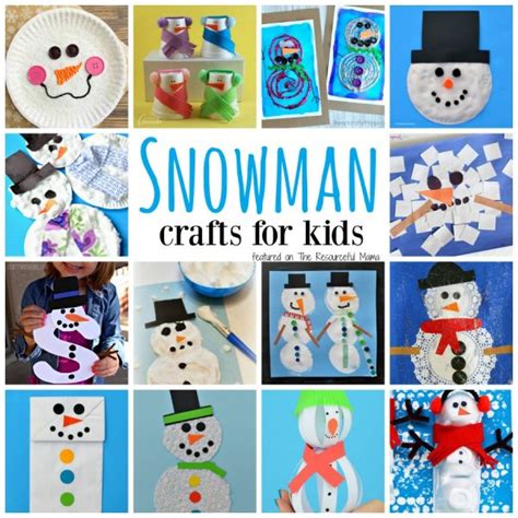23 Fun And Cute Snowman Crafts For Kids The Resourceful Mama