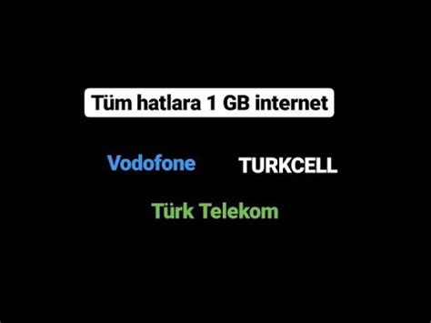 TÜM HATLARA BEDAVA 1 GB İNTERNET KAZANMA YouTube