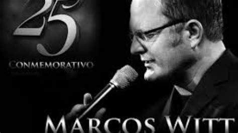 Marcos Witt 25 Aniversario Youtube