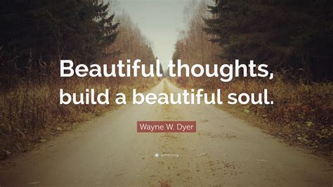 Wayne W. Dyer Quote: 