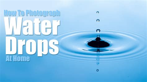 How To Photograph Water Drops At Home With Gavin Hoey