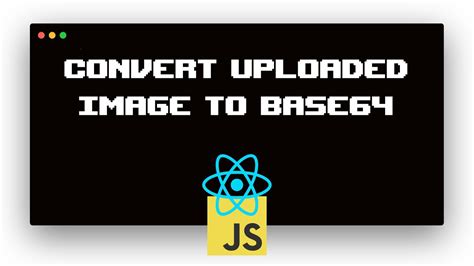 How To Convert An Uploaded Image To Base64 Youtube