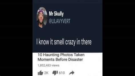 I Know It Smell Crazy In There Image Gallery List View Know Your Meme