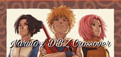 Naruto X Dbz Crossover Edit Section Naruto Amino