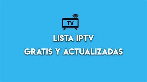 Listas Gratis Y Actualizadas Para IPTV