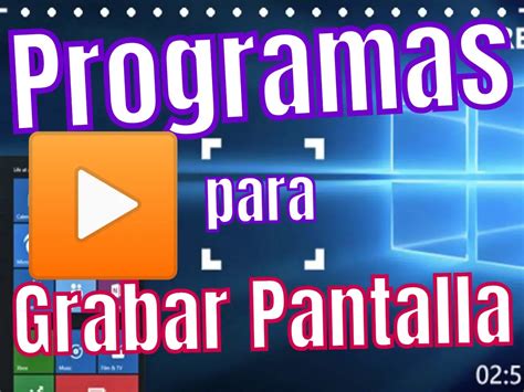 ᐈ Mejores Programas Para Grabar Pantalla Pc Windows Y Mac