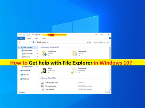 Get Help With File Explorer In Windows 10 Free Updated Guide How To