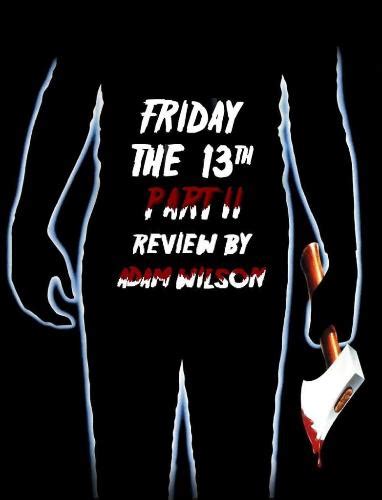 Film Review Friday The 13th Part 2 A Very Polished Film