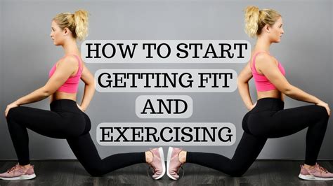 Beginners Guide To Getting Fit How To Start Exercising Youtube