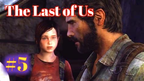 The Last Of Us Gameplay Walkthrough Part 5 Youtube