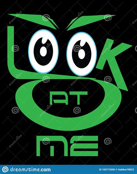 Look At Me Typography T Shirt Design Stock Vector Illustration Of