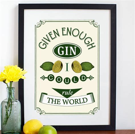 Perhaps these gin quotes will even inspire you to craft one or two witticisms of your own. gin quote print by of life & lemons | notonthehighstreet.com