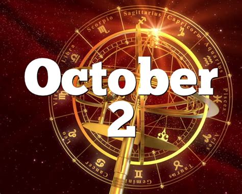 If you're looking for a mutually satisfactory, happy, and you're often left fighting imaginary battles while neglecting the things that truly matter. October 2 Birthday horoscope - zodiac sign for October 2th