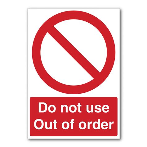 Safety Signs - Prohibition Signs - Do Not Use Out Of Order Sign