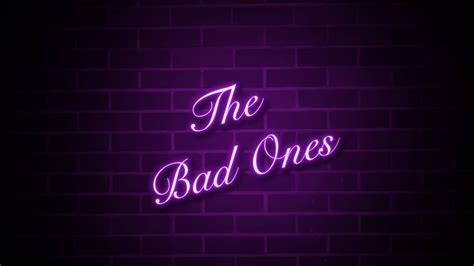 The Bad Ones