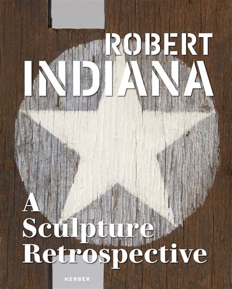 Robert Indiana A Sculpture Retrospective Joe Lin Hill