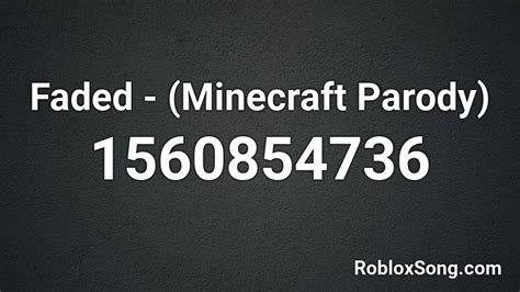 Faded Minecraft Parody Roblox Id Roblox Music Codes