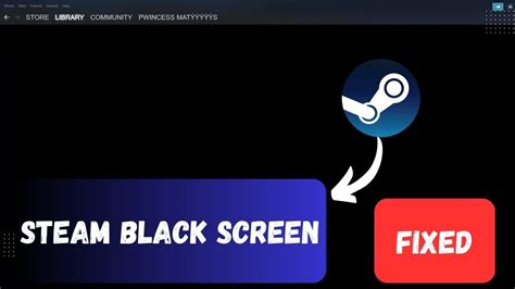 Fix Steam Black Screen Steam Not Loading Youtube