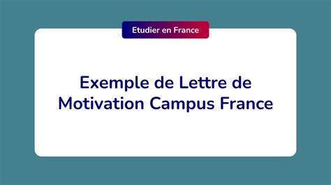 Aujourd'hui, on vous accompagne dans la création de votre lettre de motivation. Exemple lettre de motivation Campus France - Exemple Gratuit