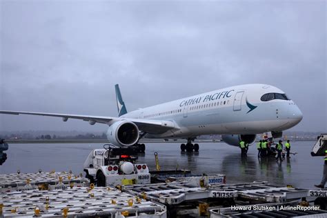 The Bandit Sneaks Into Yvr Cathay Pacific Begins A350 Service To