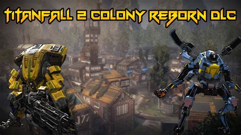 Titanfall 2 Colony Reborn Dlc Youtube