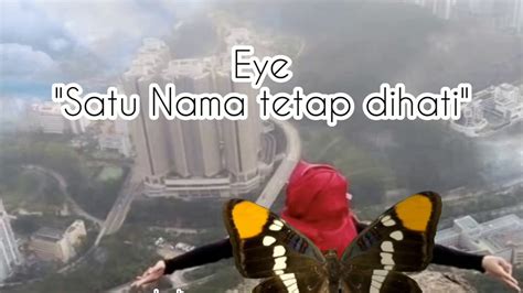 Download lagu mp3 terlengkap 2021, gudang lagu indonesia terbaru. Eye Satu Nama Tetap Dihati : Eye ( lirik) SATU NAMA TETAP ...
