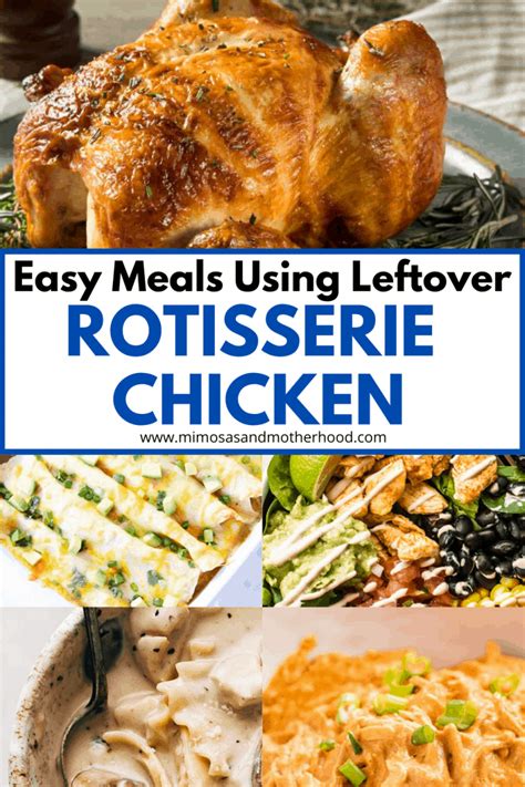 Easy Meals Using Leftover Rotisserie Chicken Mimosas Motherhood