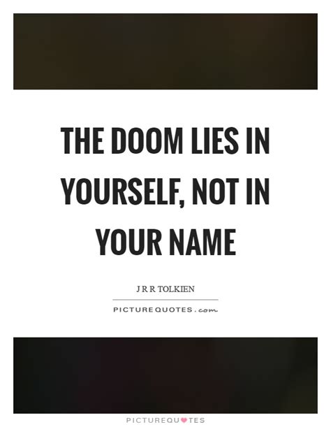 Don't forget to confirm subscription in your email. Doom Quotes | Doom Sayings | Doom Picture Quotes