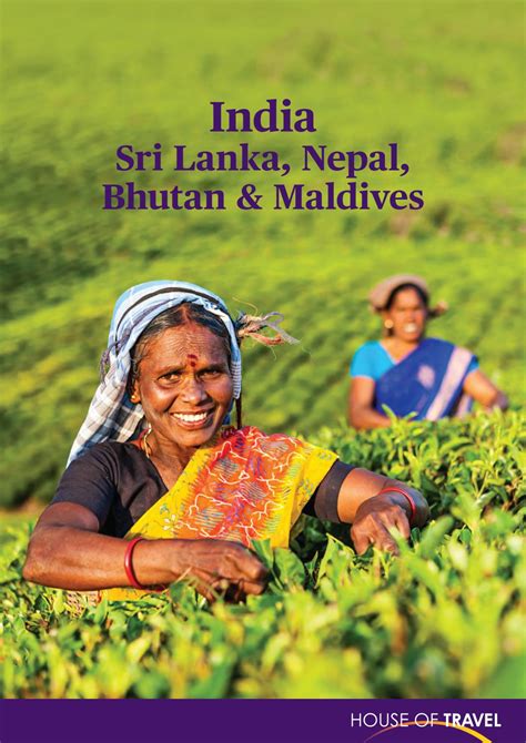 india sri lanka nepal bhutan and maldives brochure 2017 by house of travel issuu