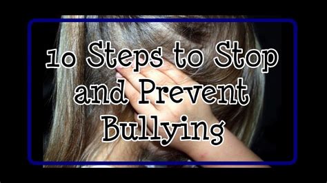 10 Steps To Stop And Prevent Bullying Youtube