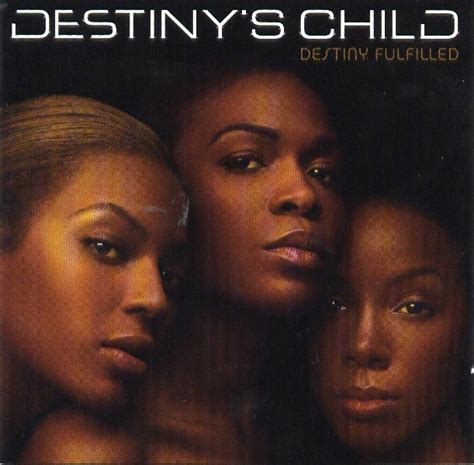 Music And So Much More Destinys Child Destiny Fulfilled 2004