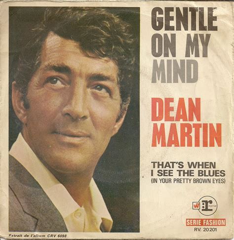 Dean Martin Gentle On My Mind Thats When I See The Blues 1969