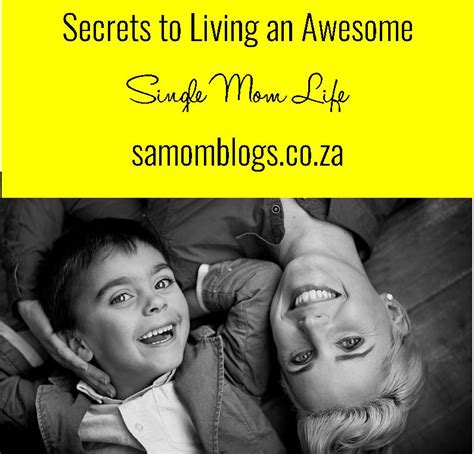 Guest Post Secrets To Living An Awesome Single Mom Life South African Mom Blogs