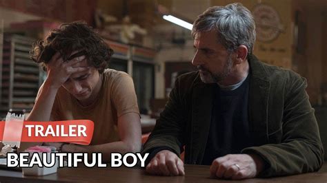 Beautiful Boy 2018 Trailer Hd Steve Carell Timothee Chalamet