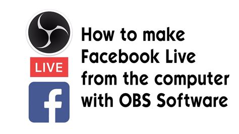 How To Make Facebook Live From The Computer With Obs Software Geek
