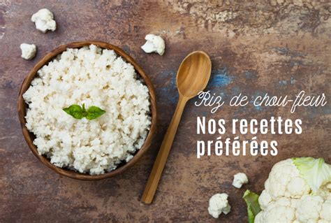 Riz de chou-fleur Nos recettes préférées
