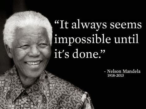 Quote Nelson Mandela Quote Everything Seems Impossible