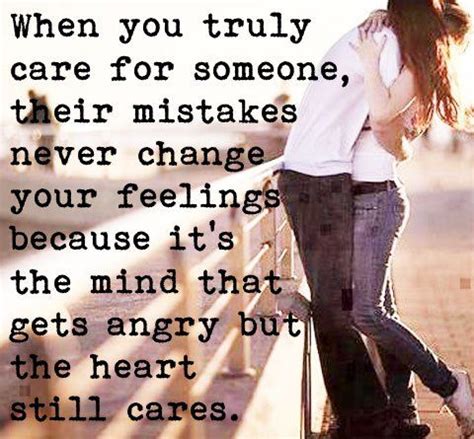 WHEN YOU REALLY CARE ABOUT SOMEONE The Heart Still Cares The Quotes Life Quotes