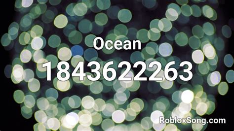 Ocean Roblox ID Roblox Music Codes
