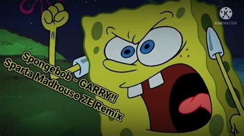 S2ep4 Spongebob Garry Sparta Madhouse Zozey Edition Remix