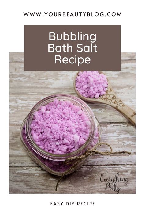 Bubbling Bath Salt Recipe Everything Pretty