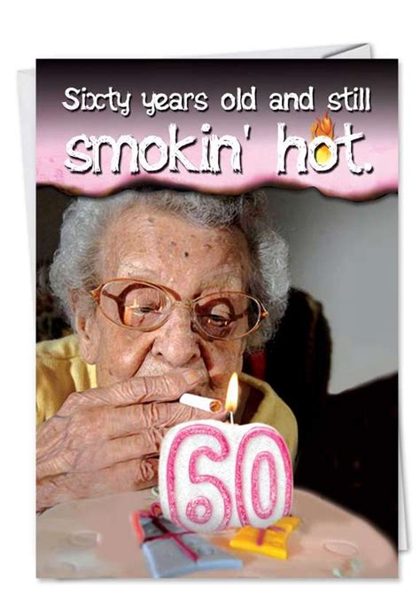 Birthday Memes For Female Coworker ~ Naughty Humor Birthday Greeting Card 60 Years Old And Hot
