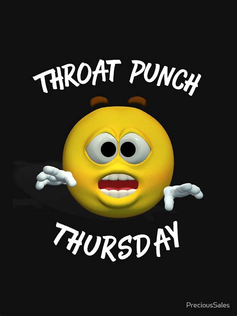 Throat Punch Thursday T Shirt By Precioussales Redbubble